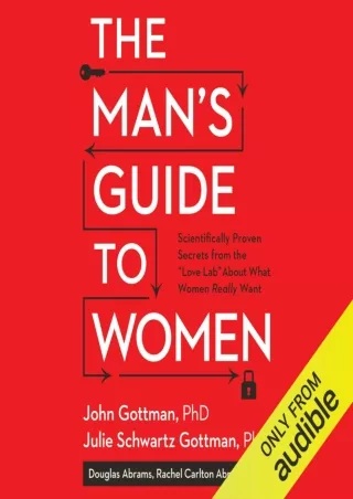 get [PDF] Download The Man's Guide to Women: Scientifically Proven Secrets from the 'Love Lab'