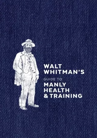 Read ebook [PDF] Walt Whitman's Guide to Manly Health and Training