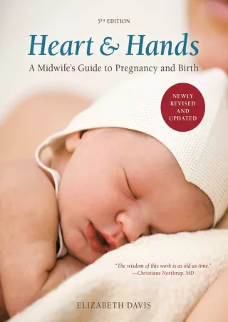 get [PDF] Download Heart and Hands, Fifth Edition [2019]: A Midwife's Guide to Pregnancy and Birth