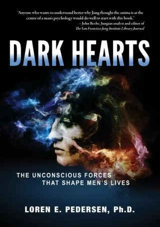 Full Pdf Dark Hearts: The Unconscious Forces That Shape Men's Lives
