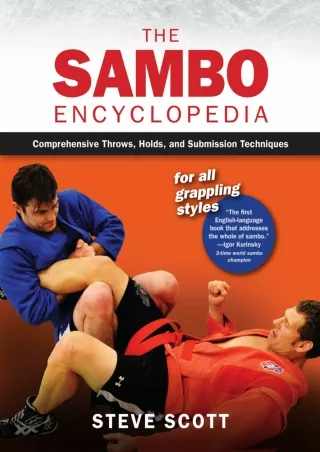 Download Book [PDF] The Sambo Encyclopedia: Comprehensive Throws, Holds, and Submission Techniques