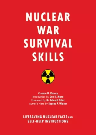 Full DOWNLOAD Nuclear War Survival Skills: Lifesaving Nuclear Facts and Self-Help Instructions