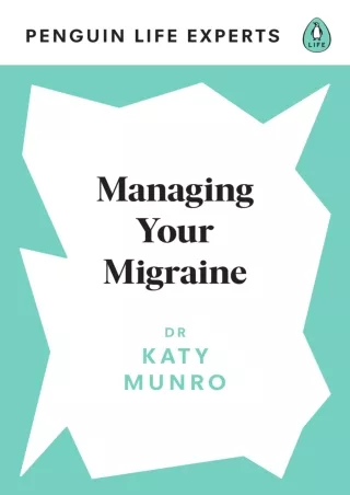 [Ebook] Managing Your Migraine (Penguin Life Expert Series Book 2)
