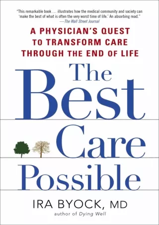 Read PDF  The Best Care Possible: A Physician's Quest to Transform Care Through the End