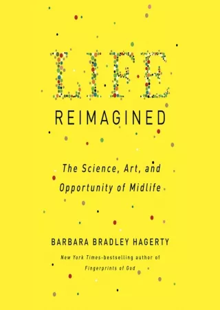 Epub Life Reimagined: The Science, Art, and Opportunity of Midlife