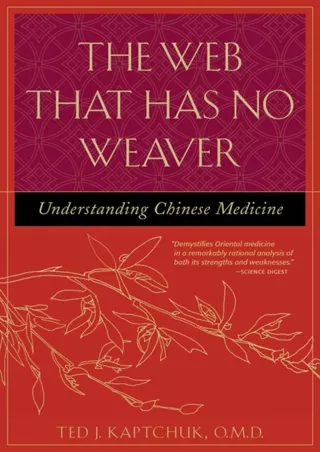 Download Book [PDF] The Web That Has No Weaver: Understanding Chinese Medicine