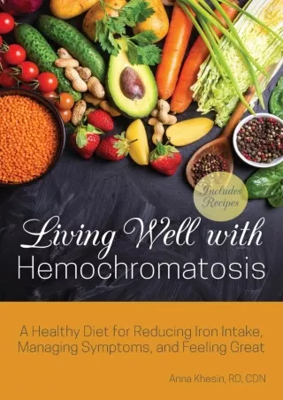 Read online  Living Well with Hemochromatosis: A Healthy Diet for Reducing Iron Intake,