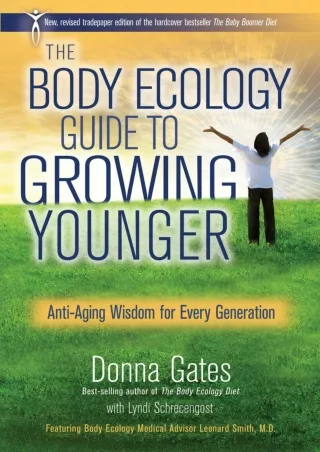 Read ebook [PDF] The Body Ecology Guide To Growing Younger: Anti-Aging Wisdom for Every