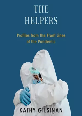 Download [PDF] The Helpers: Profiles from the Front Lines of the Pandemic
