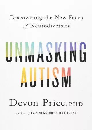 Read ebook [PDF] Unmasking Autism: Discovering the New Faces of Neurodiversity