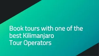 Book tours with one of the best Kilimanjaro Tour Operators