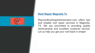 Roof Repair Magnolia Tx  Rejuven8roofingandrestoration.com