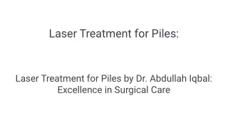 Laser Treatment for piles in Karachi By dr Abdullah Iqbal