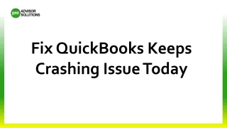 fix quickbooks keeps crashing issue today