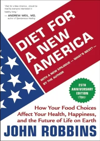 PDF/READ Diet for a New America: How Your Food Choices Affect Your Health, Happiness