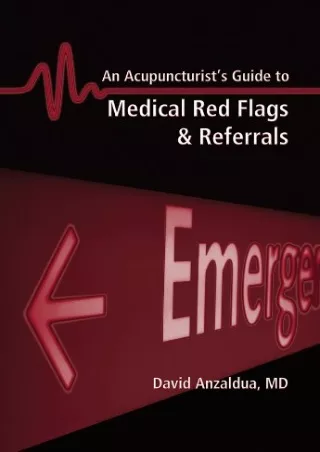 PDF/READ An Acupuncturist's Guide to Medical Red Flags and Referrals