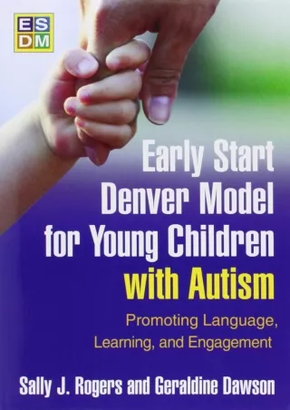 [PDF READ ONLINE] Early Start Denver Model for Young Children with Autism: Promoting Language,
