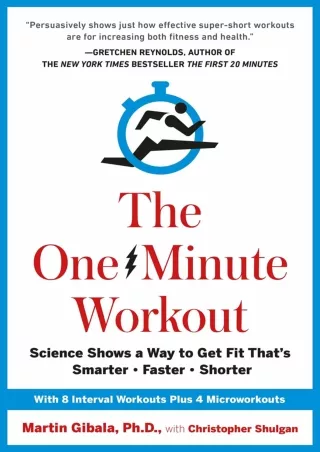 [READ DOWNLOAD] The One-Minute Workout: Science Shows a Way to Get Fit That's Smarter, Faster,
