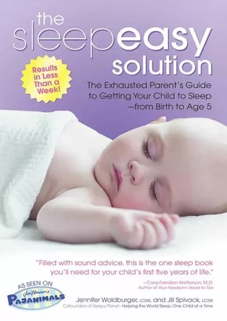 PDF/READ The Sleepeasy Solution: The Exhausted Parent's Guide to Getting Your Child to