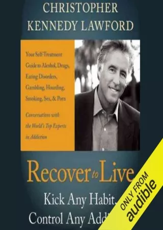DOWNLOAD/PDF Recover to Live: Kick Any Habit, Manage Any Addiction: Your Self-Treatment