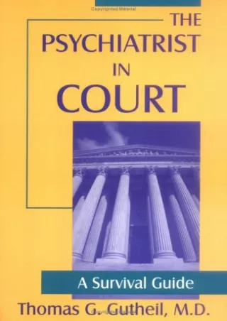 DOWNLOAD/PDF The Psychiatrist in Court: A Survival Guide