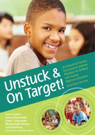 [PDF READ ONLINE] Unstuck and On Target!: An Executive Function Curriculum to Improve