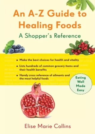 [PDF] DOWNLOAD An A–Z Guide to Healing Foods: A Shopper's Reference (Conari Wellness)