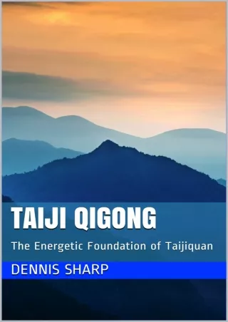 READ [PDF] Taiji Qigong: The Energetic Foundation of Taijiquan