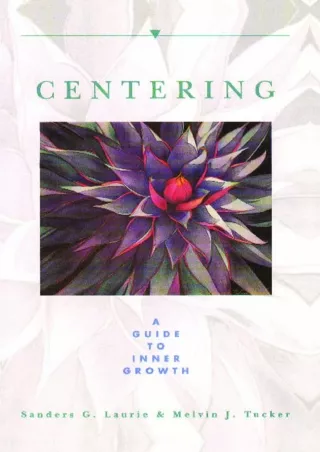 Read ebook [PDF] Centering: A Guide to Inner Growth