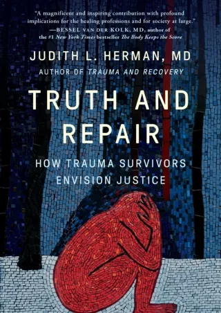 PDF/READ Truth and Repair: How Trauma Survivors Envision Justice