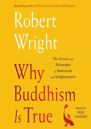 $PDF$/READ/DOWNLOAD Why Buddhism Is True: The Science and Philosophy of Meditation and Enlightenment