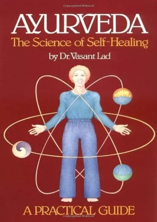 [PDF READ ONLINE] Ayurveda: The Science of Self Healing: A Practical Guide