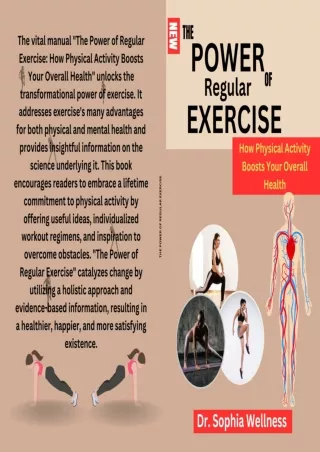 [READ DOWNLOAD] THE POWER OF REGULAR EXERCISE: How Physical Activity Boosts Your Overall Health