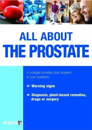 PDF_ All About the Prostate: Everything About the Prostate, Its Disorders and