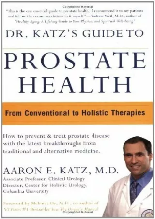 $PDF$/READ/DOWNLOAD Dr. Katz's Guide to Prostate Health: From Conventional to Holistic Therapies