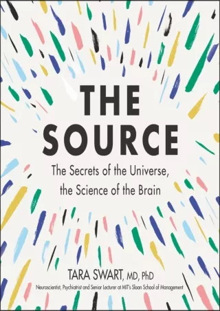 DOWNLOAD/PDF The Source: The Secrets of the Universe, the Science of the Brain