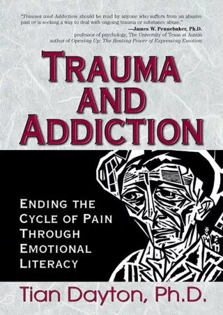 PDF/READ Trauma and Addiction: Ending the Cycle of Pain Through Emotional Literacy