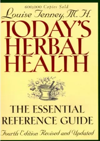 [PDF] DOWNLOAD Today's Herbal Health: The Essential Guide to Understanding Herbs Used for