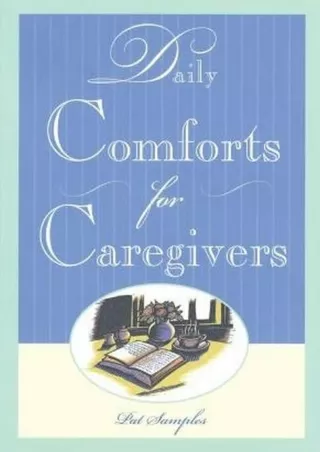 [PDF READ ONLINE] Daily Comforts for Caregivers