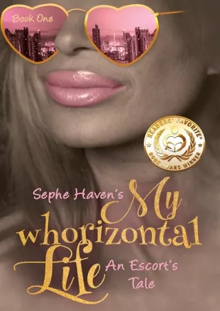 PDF/READ My Whorizontal Life: An Escort's Tale: The First Six Months
