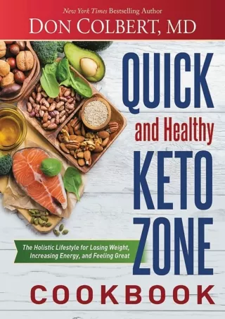 DOWNLOAD/PDF Quick and Healthy Keto Zone Cookbook: The Holistic Lifestyle for Losing