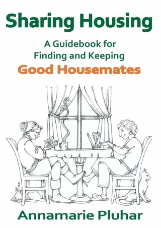 [PDF] DOWNLOAD Sharing Housing: A Guidebook for Finding and Keeping Good Housemates