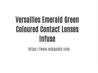 Versailles Emerald Green Coloured Contact Lenses Infuse