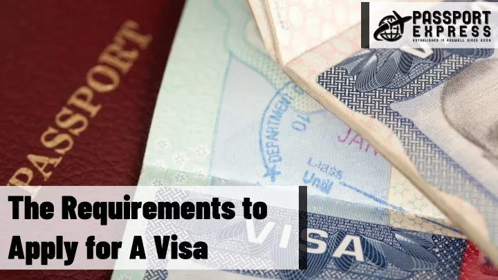 the requirements to apply for a visa