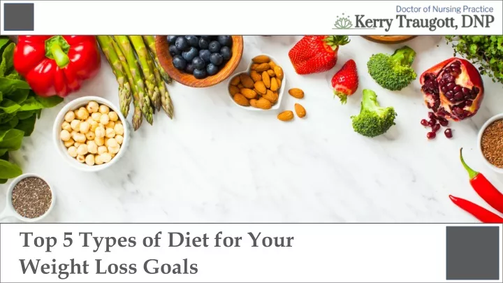 top 5 types of diet for your weight loss goals