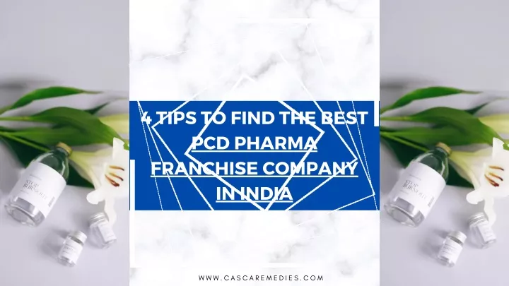 4 tips to find the best pcd pharma franchise