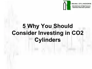5 Why You Should Consider Investing in CO2 Cylinders