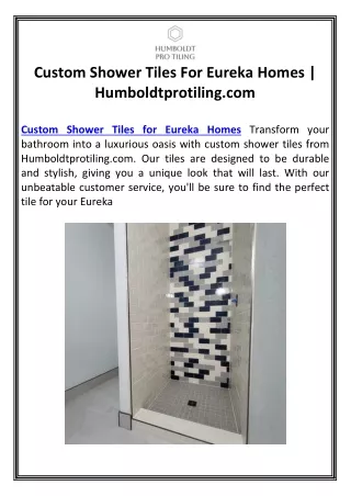 Custom Shower Tiles For Eureka Homes | Humboldtprotiling.com