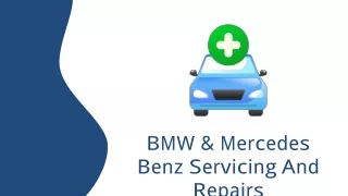 BMW & Mercedes Benz Servicing And Repairs
