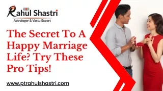 The Secret To A Happy Marriage Life Try These  Pro Tips!